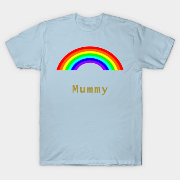 Mummy Rainbows for Mothers Day T-Shirt by ellenhenryart